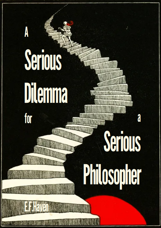 Cover Art for A Serious Dilemma for a Serious Philosopher
